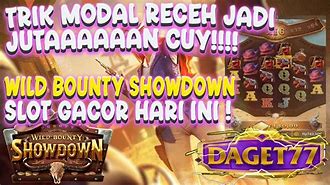 Slot Gacor Hari Ini - Cara Main Slot Wild Bounty Showdown